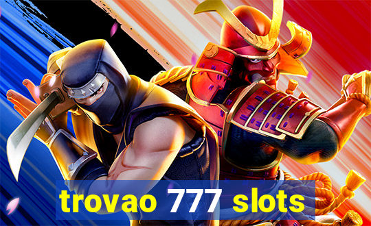 trovao 777 slots